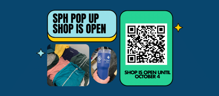 SPH POP-UP SHOP IS OPEN! FALL 2023