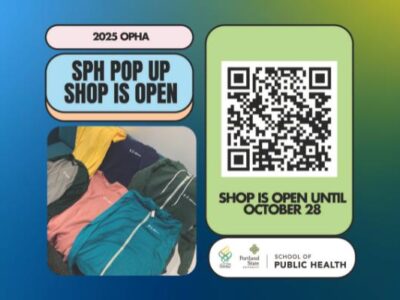 OHSU-PSU School of Public Health Fall 2025 Pop Up Shop is now open scan QR code to access online store