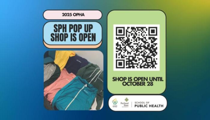 OHSU-PSU School of Public Health Fall 2025 Pop Up Shop is now open scan QR code to access online store